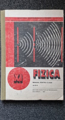 FIZICA MANUAL PENTRU CLASA A XI-A - Enescu, Prodan, Gherbanovschi foto