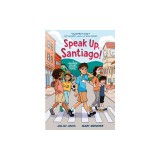 Speak Up, Santiago!: (A Hillside Valley Graphic Novel)