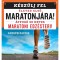 K&eacute;sz&uuml;lj fel &eacute;leted első maratonj&aacute;ra! - &Aacute;tfog&oacute; 20 hetes maratoni edz&eacute;sterv - Andrew Kastor