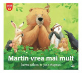 Martin vrea mai mult - Paperback brosat - Karma Wilson - Litera mică