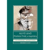 Piszkos Fred, a kapit&aacute;ny - Rejtő Jenő