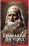 Leonardo da Vinci. Invierea zeilor Vol.1 - D. S. Merejkovski
