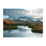 Flywater: Fly-Fishing Rivers of the West