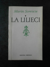 MARIN SORESCU - LA LILIECI volumul 1 foto