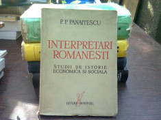Interpretari romanesti - P.P. Panaitescu (studii de istorie economica si sociala) foto