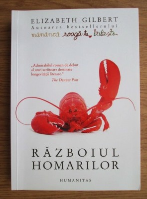 Elizabeth Gilbert - Razboiul homarilor foto