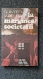 LA MARGINEA SOCIETATII - Gunter Wallraff