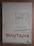 Tomitana - Contribuții epigrafice la Istoria Cet&atilde;ții Tomis, de Iorgu STOIAN