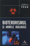 Cumpara ieftin Bioterorismul si armele biologice | Ludovic Paun, Amaltea