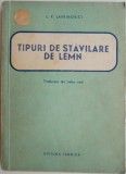 Tipuri de stavilare de lemn - L.P. Lavrinovici - Carte tehnica