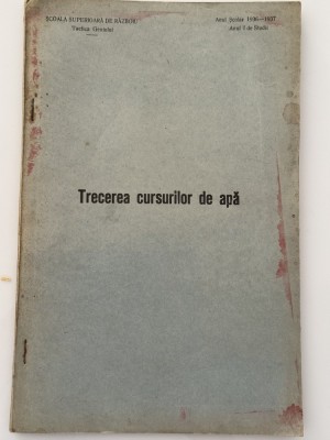 Trecerea cursurilor de apa - scoala superioara de razboi 1936 foto