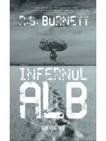 Cumpara ieftin Infernul alb/R.S. Burnett
