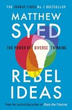 Rebel Ideas | Matthew Syed