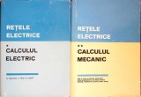 RETELE ELECTRICE VOL.1-2 CALCULUL ELECTRIC; CALCULUL MECANIC-M. BERCOVICI, A.A. ARIE, A. POEATA-276525