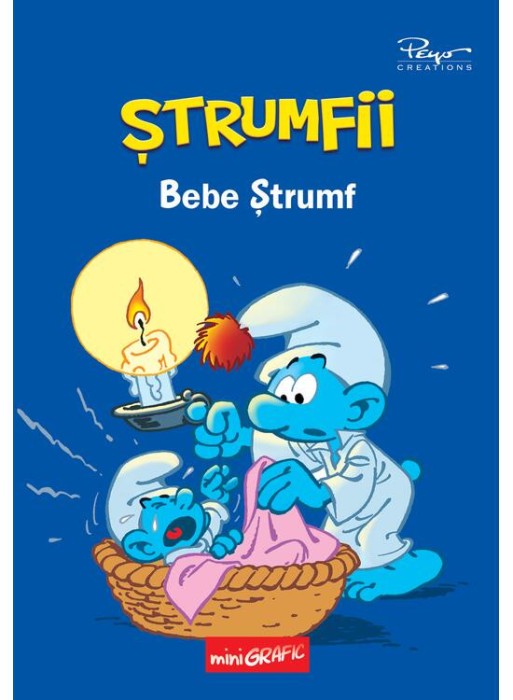 Strumfii. Bebe Strumf, Alain Jost, Thierry Culliford - Editura Art