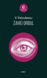 Cumpara ieftin Zahei Orbul - Vasile Voiculescu, ART