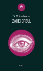 Zahei Orbul - Vasile Voiculescu