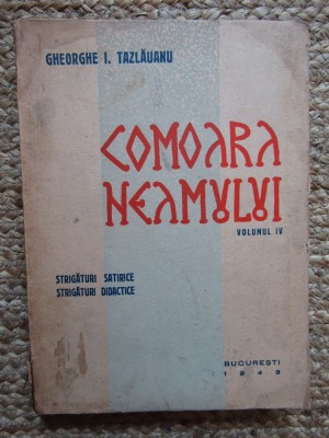 Gheorghe I. Tazlauanu - Comoara neamului (volumul 4, 1943) foto