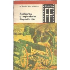 Realizarea si exploatarea diapozitivelor (volumul 2) - D. Morozan, Fl. Mihailescu