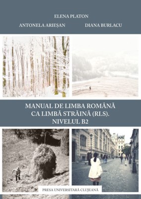 Manual de limba romana ca limba straina (RLS) Nivelul B2 foto