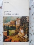 Proces pentru Erezie - Neri Pozza, Meridiane 1973, Biblioteca de Arta, Romana, Paperback, 188 Pagini