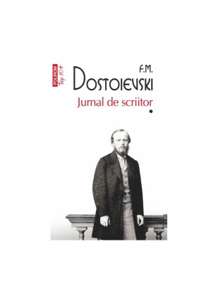 Jurnal de scriitor. Volumul I (ediție de buzunar) - F.M. Dostoievski foto