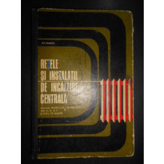 Ilie Ionescu - Retele si instalatii de incalzire centrala (1974, ed. cartonata)