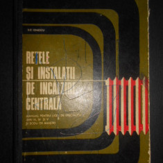 Ilie Ionescu - Retele si instalatii de incalzire centrala (1974, ed. cartonata)