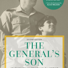 The General's Son: Journey of an Israeli in Palestine