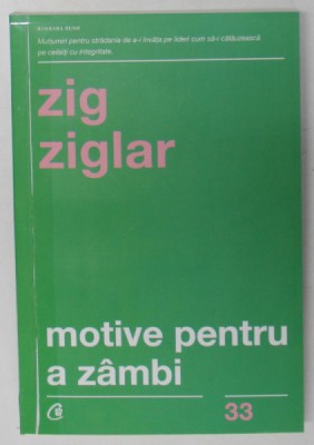 MOTIVE PENTRU A ZAMBI , EDITIA A IV - A de ZIG ZIGLAR , 2019 *COTOR LIPIT CU SCOCI foto
