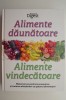 Alimente Daunatoare, Alimente Vindecatoare - Carte Tratamente Naturiste, Medicina Alternativa