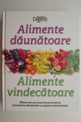 Alimente daunatoare. Alimente vindecatoare foto