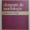 ELEMENTE DE MORFOLOGIE de ALEXANDRU TOSA , 1983