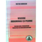 Viscere abdominale si pelvine. Pentru uzul studentilor Facultatii de medicina dentara - Victor Nimigean