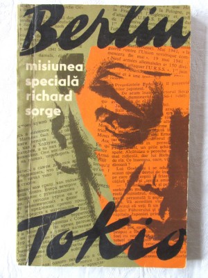 &amp;quot;MISIUNEA SPECIALA RICHARD SORGE Berlin-Tokio&amp;quot;, S. Goliakov, V. Ponizovski, 1966 foto