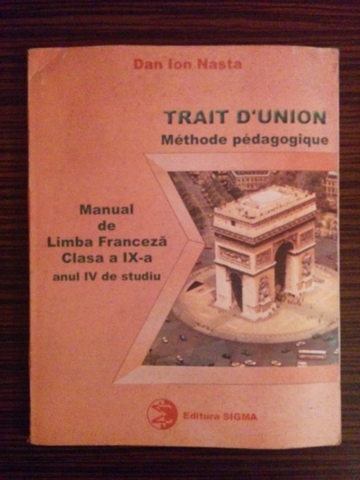 Manual de Limba Franceza, clasa a IX-a - Dan Ion Nasta Manual de Limba Franceza, clasa a IX-a - Dan Ion Nasta