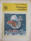 Păunașul Codrilor - Victor Eftimiu, 1978, Biblioteca Școlarului, Roman Rom&acirc;nesc, Editura Ion Creangă