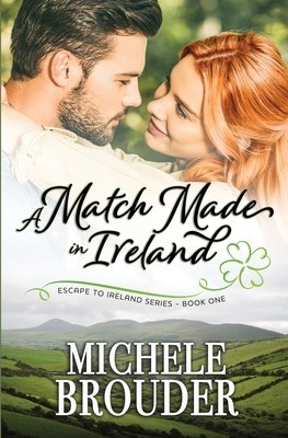 A Match Made in Ireland (Escape to Ireland, Book 1) foto