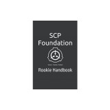 SCP Foundation Rookie Handbook