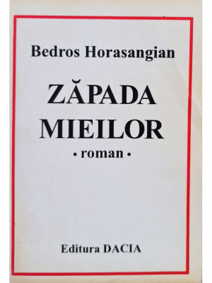 Bedros Horasangian - Zapada mieilor (semnata) (editia 1997) foto