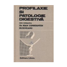 Profilaxie si patologie digestiva