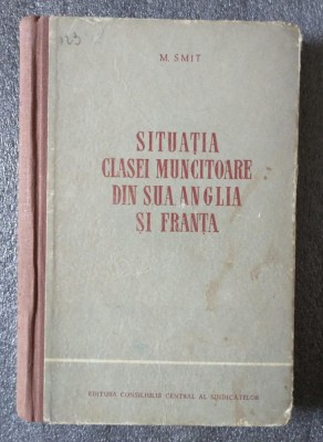 M. Smit - Situația clasei muncitoare din S.U.A., Anglia și Franța după Al II-lea foto