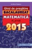 Matematica M2 St-Nat. Bacalaureat. Ghid De Pregatire - Ion Bucur Popescu