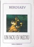 UN NOU EV MEDIU-BERDIAEV-274689