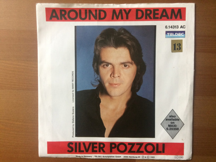 silver pozzoli around my dream 1985 single disc 7&quot; vinyl muzica italo disco VG+