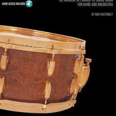 Hal Leonard Snare Drum Method: The Musical Approach to Snare Drum for Band and Orchestra