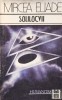 Solilocvii - Mircea Eliade, Humanitas, 1990, Romana, Filosofie