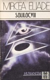 Solilocvii - Mircea Eliade, Humanitas, 1990, Romana, Filosofie