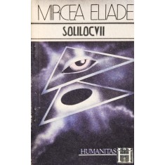 Solilocvii - Mircea Eliade ,560972