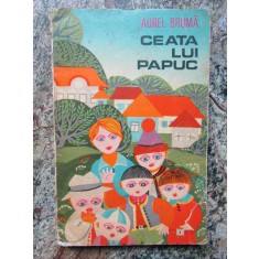 AUREL BRUMA - CEATA LUI PAPUC